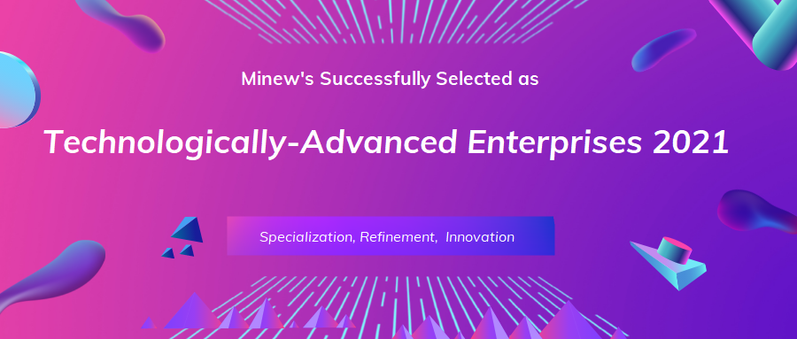 Minew's Prized as Technologically-Advanced Enterprises 2021